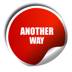 another way, 3D rendering, red sticker with white text