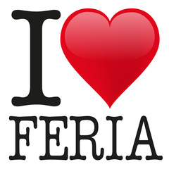 I love Feria, Feria
