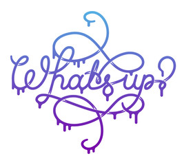 Whats Up lettering