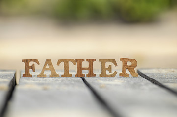 Happy father day concept, word of wooden father on wood idea