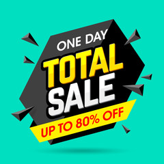 One Day Total Sale banner, poster background. Big sale, special offer, discounts, up to 80% off