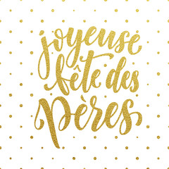 Joyeuse Fete Peres Father's Day greeting card. Gold glitter.