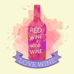 Red wine tasting and love card, bottle with inscription over a colored background with water color. Digital vector image.