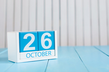 October 26th. Image of October 26 wooden color calendar on white background. Autumn day. Empty space for text