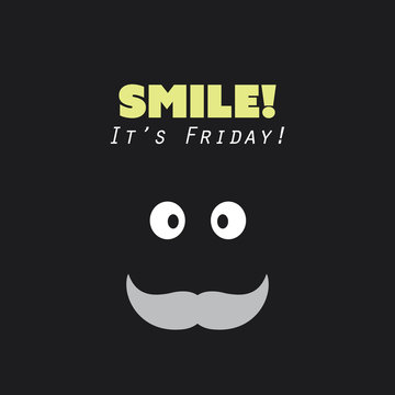 "Smile! It's Friday!" - Weekend is Coming Background Design Concept With Funny Face