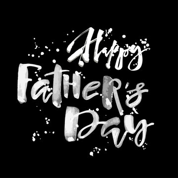 Fathers day concept hand lettering motivation poster.
