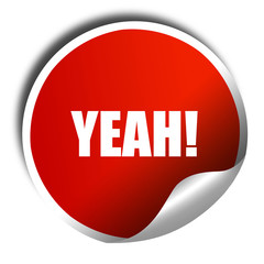 yeah!, 3D rendering, a red shiny sticker