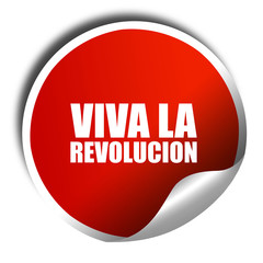 viva la revolucion, 3D rendering, a red shiny sticker