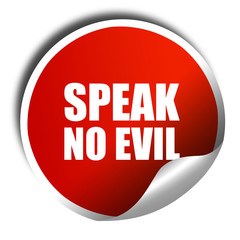 speak no evil, 3D rendering, a red shiny sticker