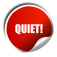 quiet, 3D rendering, a red shiny sticker