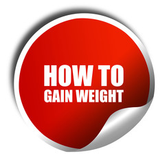 how to gain weight, 3D rendering, a red shiny sticker