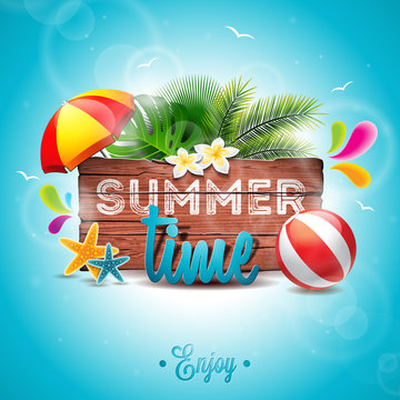 Vector Summer Time Holiday typographic illustration on vintage wood background. Tropical plants, flower, beach ball and sunshade.