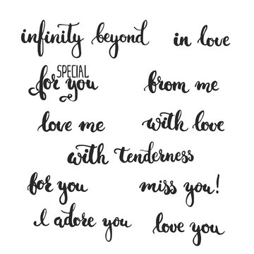 Set of hand drawn phrases about love: in love, i adore you, miss, you, love you, infinity beyond, love me, for you, from me, with love. Photo overlay signs. Wedding photo album and cards lettering.