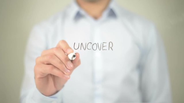 Uncover The Facts , man writing on transparent screen