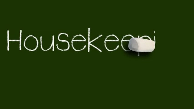 A moving chalk with a shadow writes on a green chalk board 'Housekeeping'