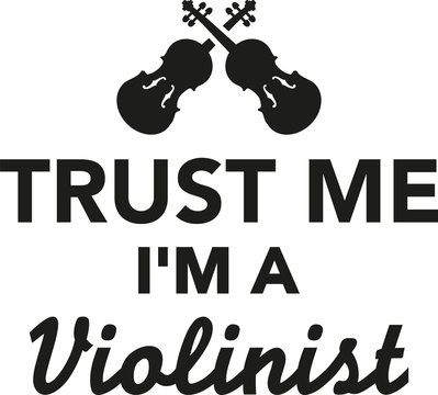 Trust me I'm a violinist
