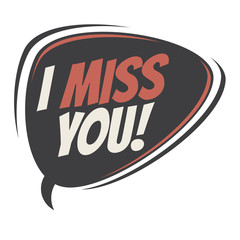i miss you retro speech bubble