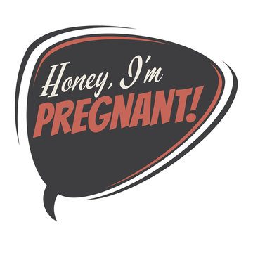 honey i'm pregnant retro speech bubble