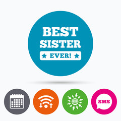 Best sister ever sign icon. Award symbol.