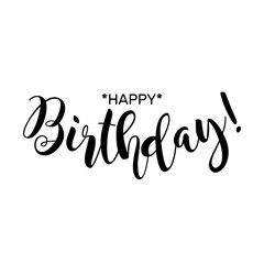 Happy Birthday. Beautiful greeting card poster with calligraphy black text word. Hand drawn design elements. Handwritten modern brush lettering on a white background isolated. Vector illustration