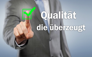 Qualität die überzeugt.