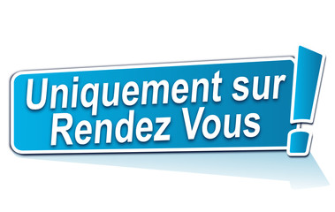 uniquement sur rendez vous sur étiquette bleue