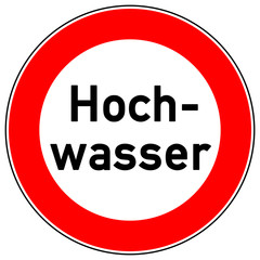 srr58 SignRoundRed - Schild Durchfahrt verboten mit Textzusatz Hochwasser - g4374