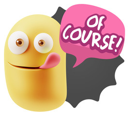 3d Rendering Smile Character Emoticon Expression saying Of Cours