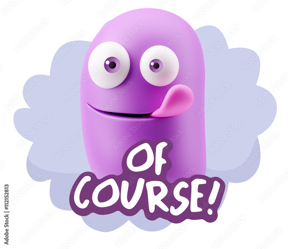 Fototapete 3d Rendering Smile Character Emoticon Expression saying Of Cours