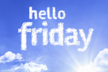 Fototapeta premium Hello Friday cloud word with a blue sky