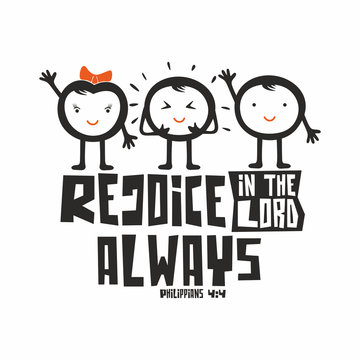 Bible typographic. Rejoice in the Lord always.