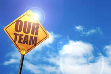 our team, 3D rendering, glowing yellow traffic sign