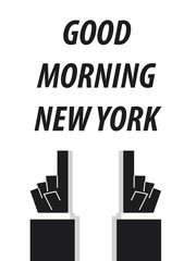 GOOD MORNING NEW YORK typography vector illustration