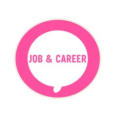 Job and career pink wording on Circular white speech bubble