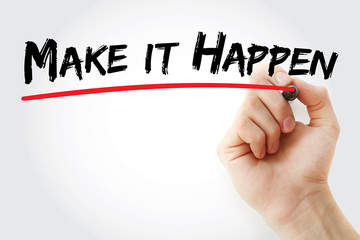 Hand writing Make it Happen with marker, business concept