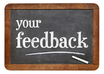 Obraz premium your feedback blackboard sign