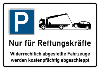 spr10 SignParkRaum - Nur für Rettungskräfte - Widerrechtlich abgestellte Fahrzeuge werden kostenpflichtig abgeschleppt - A2 A3 A4 Poster - g4393