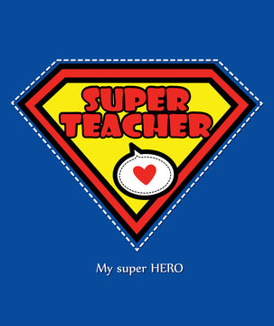 Super teacher / Best teacher ever