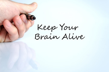 Keep your brain alive text concept