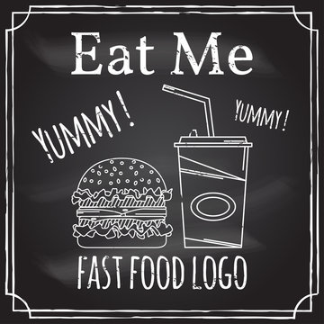 Eat me. Elements on the theme of the restaurant business.  Chalk drawing on a blackboard. Logo, branding,  logotype,  badge  with a hamburger and soda.  Fast food symbol. Vector illustration.
