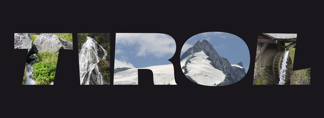 Schriftzug Tirol mit diversen Hintergrundbildern