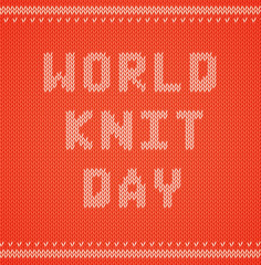 Fototapeta na wymiar World Wide Knit in public day. Vector illustration with knitted text. Knitwear sweater texture. Yarn letters. Greeting card, flyer, poster template.