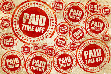 paid time off, red stamp on a grunge paper texture