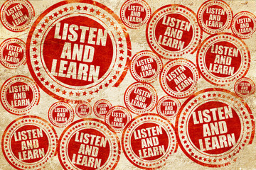 listen and learn, red stamp on a grunge paper texture