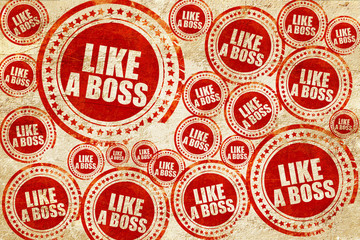like a boss, red stamp on a grunge paper texture