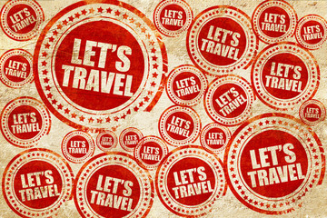let's travel, red stamp on a grunge paper texture