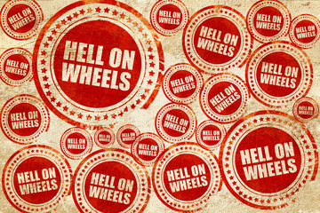 hell on wheels, red stamp on a grunge paper texture