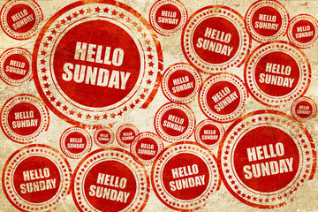 hello sunday, red stamp on a grunge paper texture