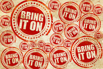 Obraz premium bring it on, red stamp on a grunge paper texture