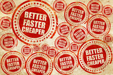 better faster cheaper, red stamp on a grunge paper texture